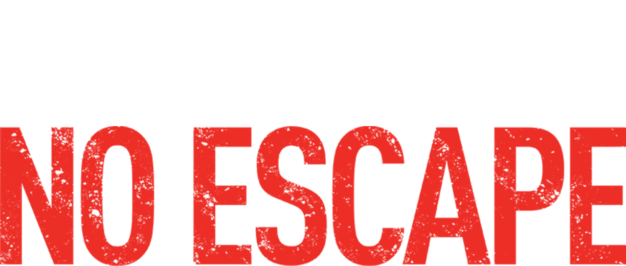 No Escape Netflix