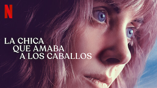 La chica que amaba a los caballos | Sitio oficial de Netflix
