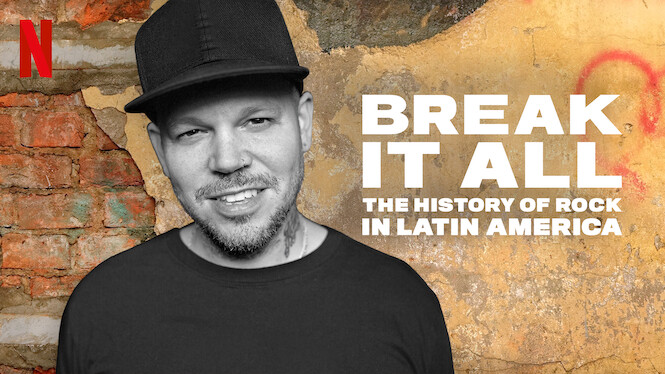 Is Break It All The History Of Rock In Latin America On Netflix Where To Watch The Documentary New On Netflix Usa