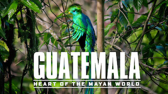 Guatemala: Heart of the Mayan World (2019)