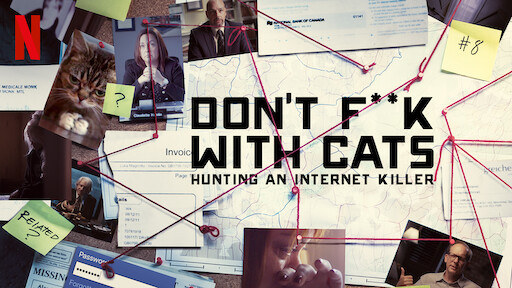 Don&#39;t F**k with Cats: Hunting an Internet Killer | Netflix Official Site